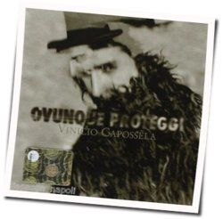 Ovunque Proteggi Chords by Vinicio Capossela