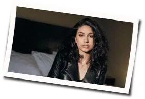 I Don't Want To Chords by Alessia Cara