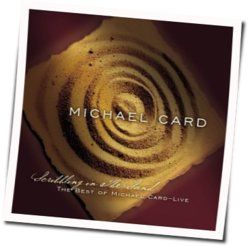 The Poem Of Your Life Chords by Michael Card