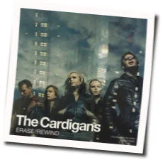 Erase And Rewind Tab by The Cardigans