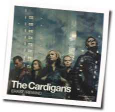 Erase And Rewind by The Cardigans