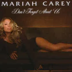 Don't Forget About Us Chords by Mariah Carey
