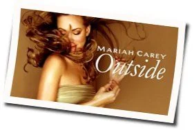 Outside Chords by Mariah Carey