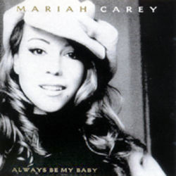 Always Be My Baby  by Mariah Carey