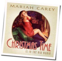 Christmas Time Is In The Air Again Chords by Mariah Carey