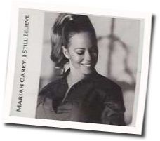 I Still Believe by Mariah Carey