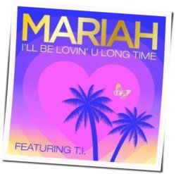 I'll Be Lovin U Long Time Chords by Mariah Carey