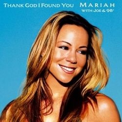 Thank God I Found You by Mariah Carey