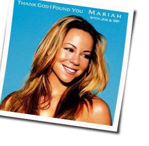 Thank God I Found You  Chords by Mariah Carey