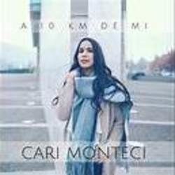 A 10 Km De Mí Chords by Cari Monteci