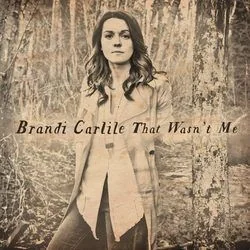 That Wasn't Me Chords by Brandi Carlile