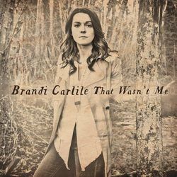 That Wwasn't Me Chords by Brandi Carlile