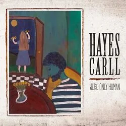 May I Never Chords by Hayes Carll
