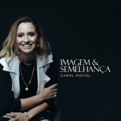 Imagem E Semelhança Chords by Carol Maciel