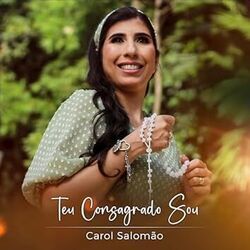 Teu Consagrado Sou Chords by Carol Salomão