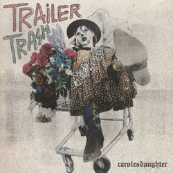 Trailer Trash Chords by Carolesdaughter