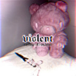 Violent by Carolesdaughter