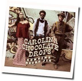 Here Rattler Here Chords by Carolina Chocolate Drops
