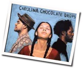Why Don't You Do Right Chords by Carolina Chocolate Drops