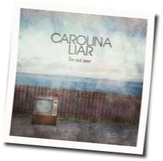 I'm Not Over Chords by Carolina Liar