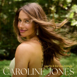 Youre It For Me Honey by Caroline Jones