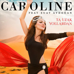 Ta Uzak Yollardan Chords by Caroline