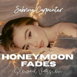 Honeymoon Fades by Sabrina Carpenter