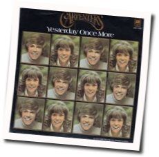 Yesterday Once More by The Carpenters