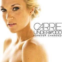 Forever Changed (Ver2) Chords by Carrie Underwood