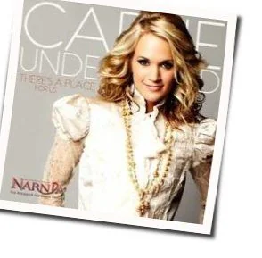 There's A Place For Us (Ver3) Chords by Carrie Underwood