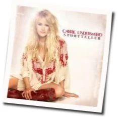 What I Never Knew I Always Wanted Chords by Carrie Underwood