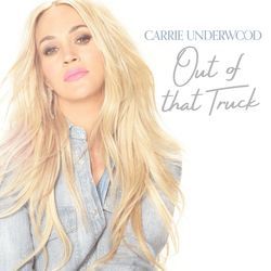 Out Of That Truck Chords by Carrie Underwood