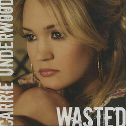 Wasted  Chords by Carrie Underwood