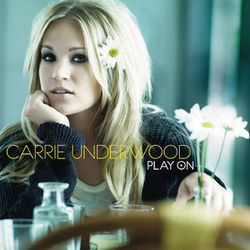 What Can I Say Chords by Carrie Underwood