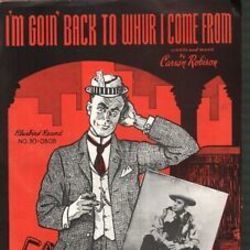 Goin Back To Whur I Come From Chords by Carson Robison
