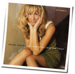Did I Shave My Legs For This Chords by Deana Carter