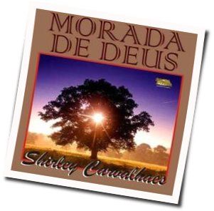 Morada De Deus Chords by Shirley Carvalhaes