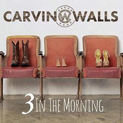 3 In The Morning by Carvin Walls