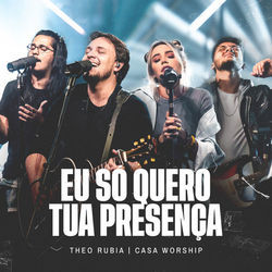 Eu Só Quero Tua Presença Chords by Casa Worship