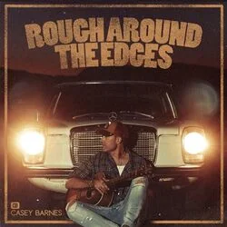 Rough Around The Edges Chords by Casey Barnes
