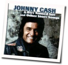 A Boy Named Sue Chords by Johnny Cash