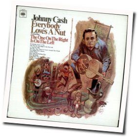 Everybody Loves A Nut Chords by Johnny Cash