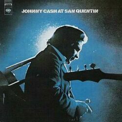 San Quentin  by Johnny Cash
