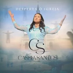 Desperta Ó Igreja Chords by Cassia Santos