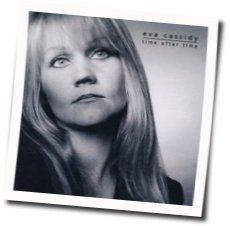 Time After Time by Eva Cassidy