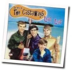 Liar Liar Chords by The Castaways