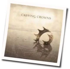 All You've Ever Wanted Chords by Casting Crowns