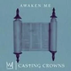 Awaken Me (Ver2) Chords by Casting Crowns