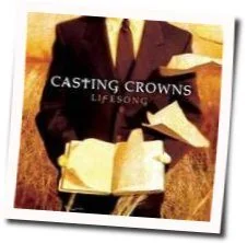 Does Anybody Hear Her Chords by Casting Crowns