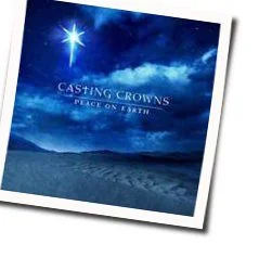 O Come All Ye Faithful Chords by Casting Crowns